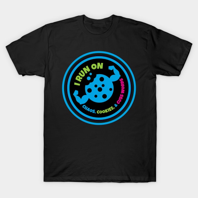 Cookies & Chaos T-Shirt by Teamtsunami6